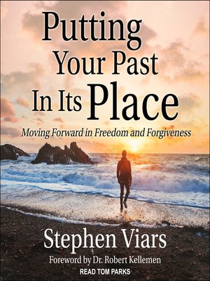 cover image of Putting Your Past in Its Place